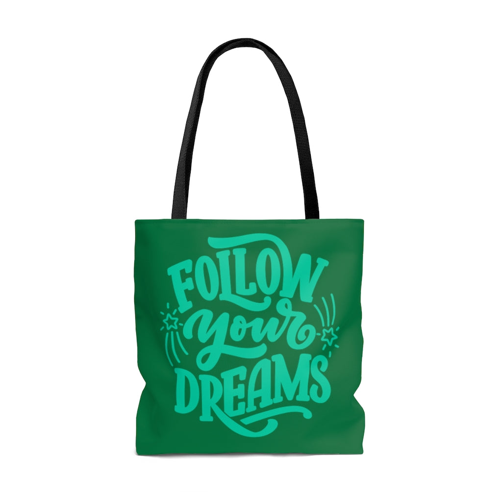 Follow Your Dreams Green Tote Bag