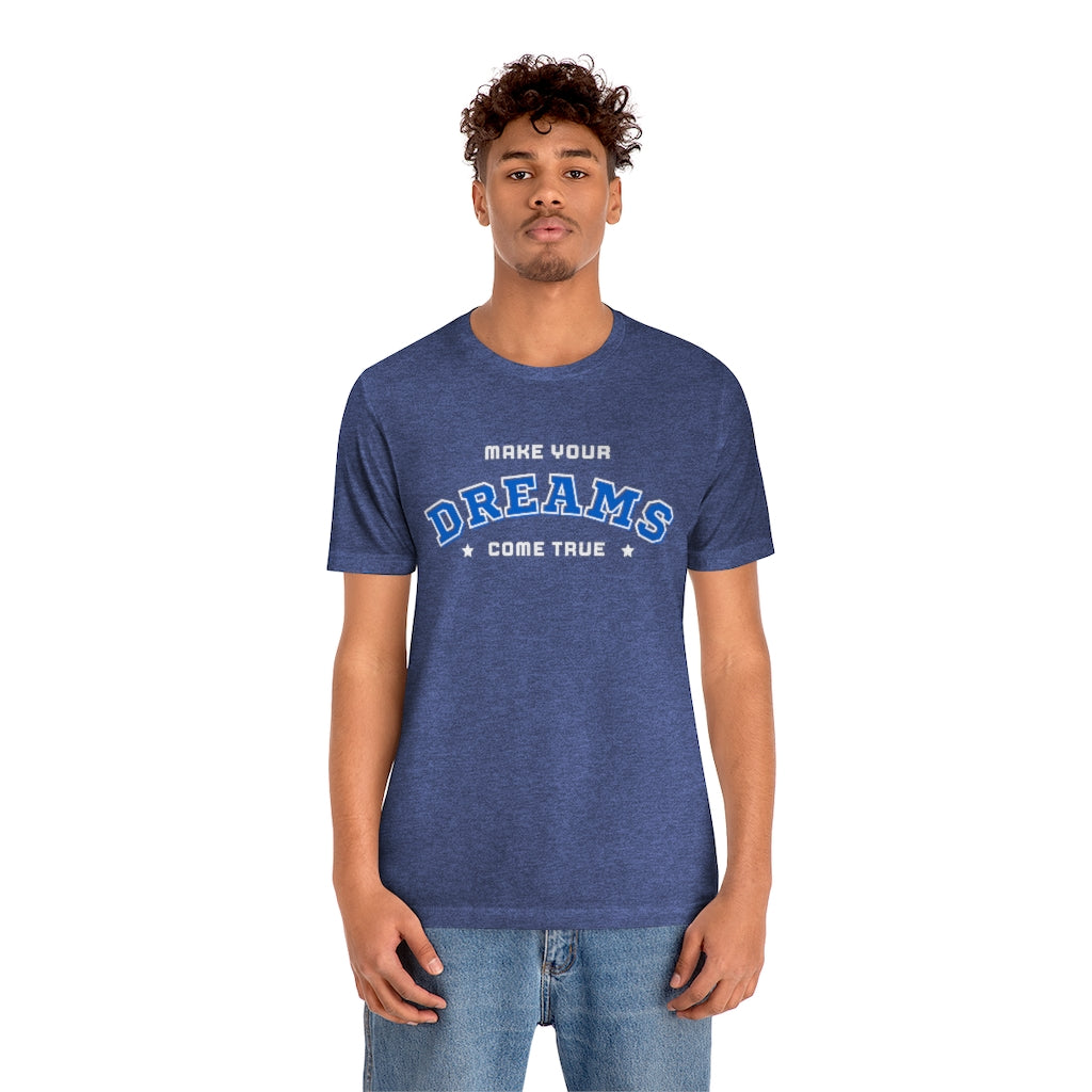 Make Your Dreams Come True Tee (Blue)