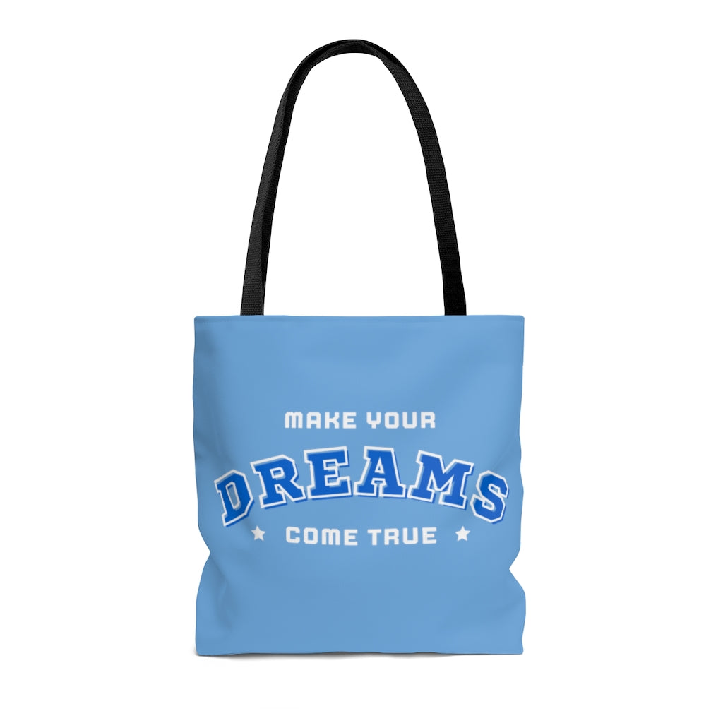 Make Your Dreams Come True Blue Tote Bag
