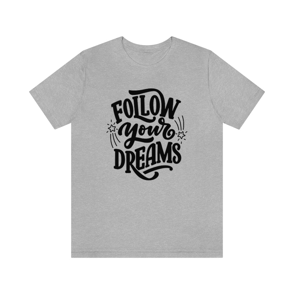 Follow Your Dreams (Black)