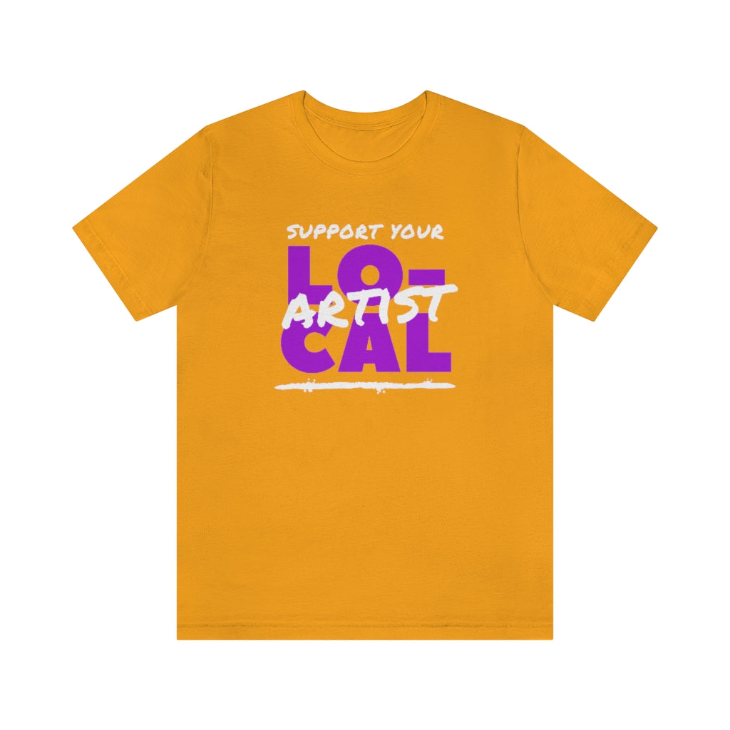 Support Your Local Artist T-shirt (Purple)