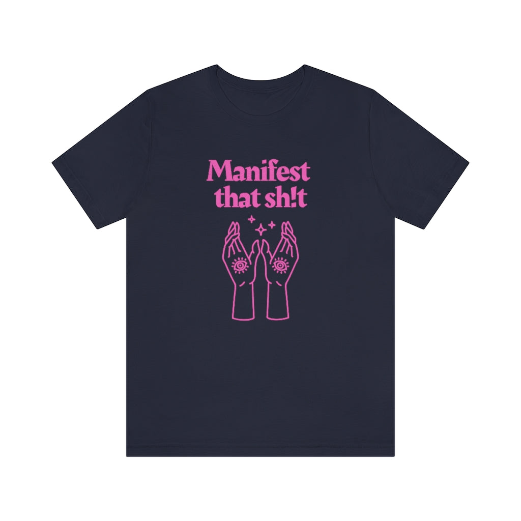 Manifest That Sh!t T-shirt (Pink)