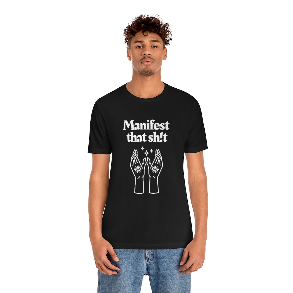 Manifest That Sh!t T-shirt (White)