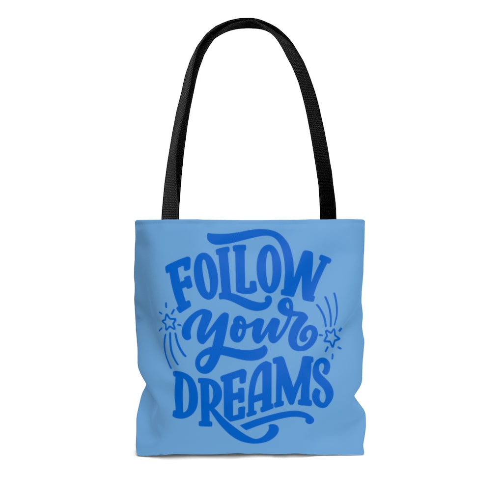 Follow Your Dreams Blue Tote Bag