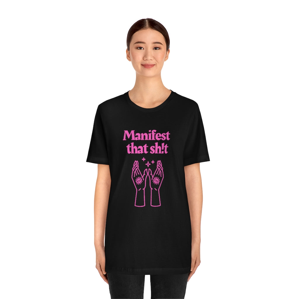 Manifest That Sh!t T-shirt (Pink)