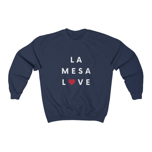 La Mesa Love Sweatshirt, San Diego County Neighborhood Sweater (Unisex) (Multiple Colors Avail)