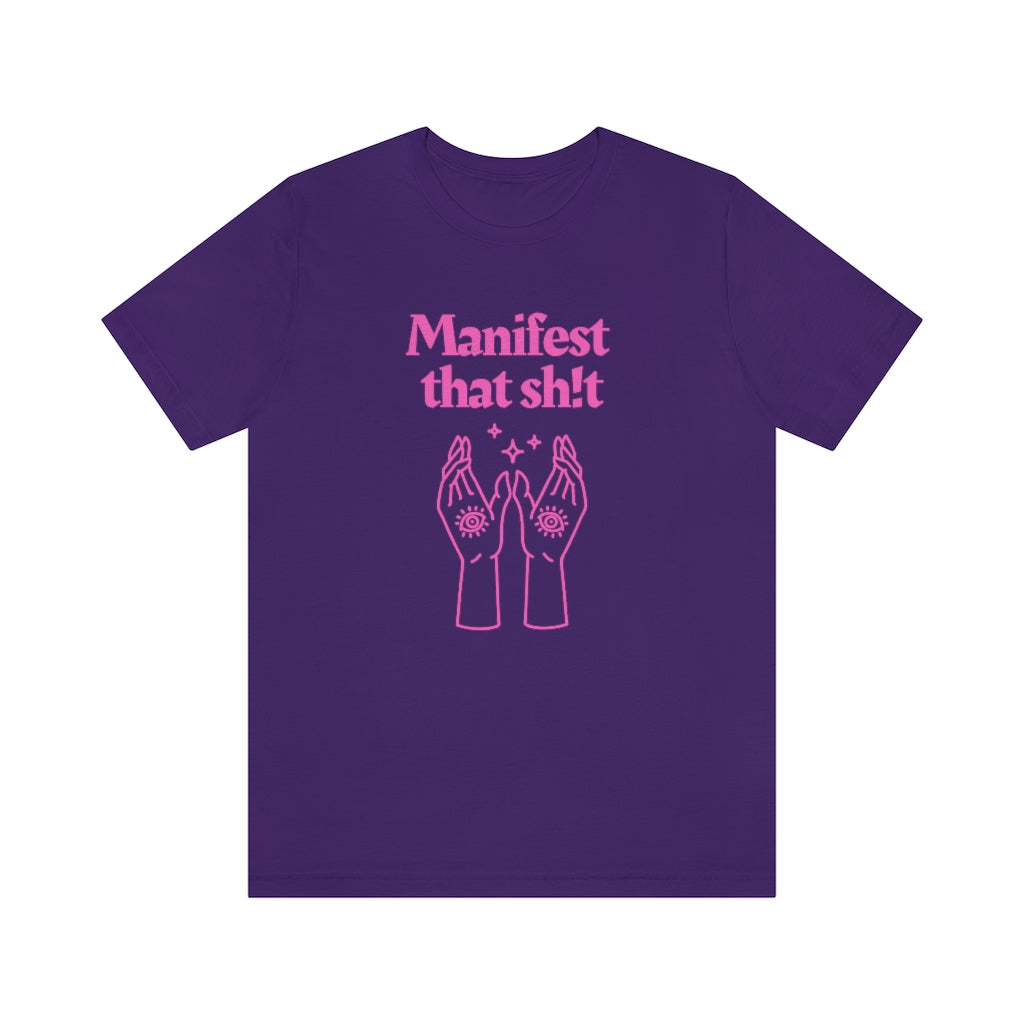 Manifest That Sh!t T-shirt (Pink)