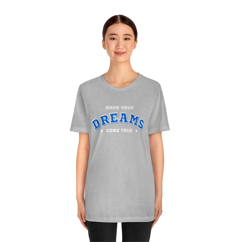 Make Your Dreams Come True Tee (Blue)