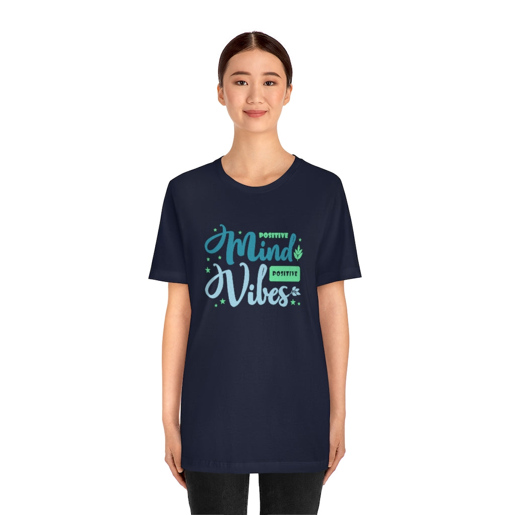 Positive Mind Positive Vibes Tee