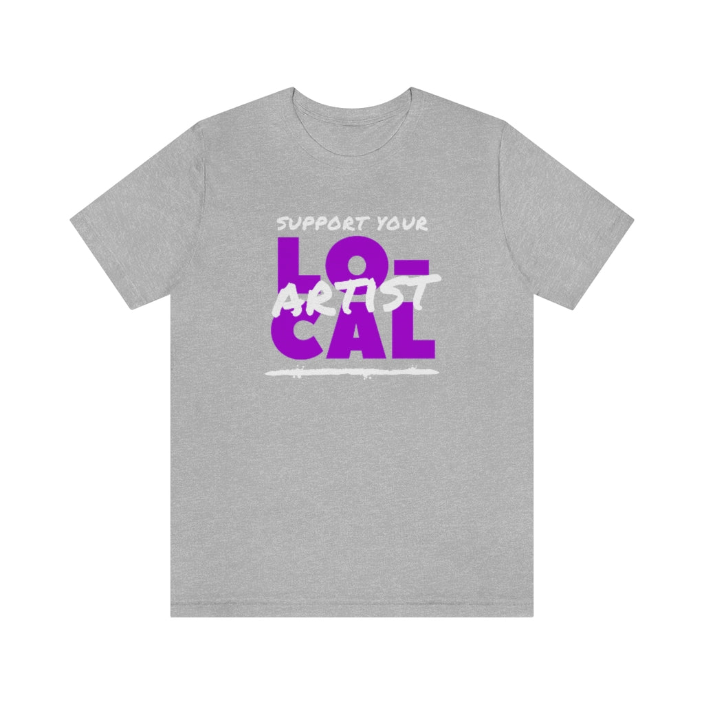 Support Your Local Artist T-shirt (Purple)