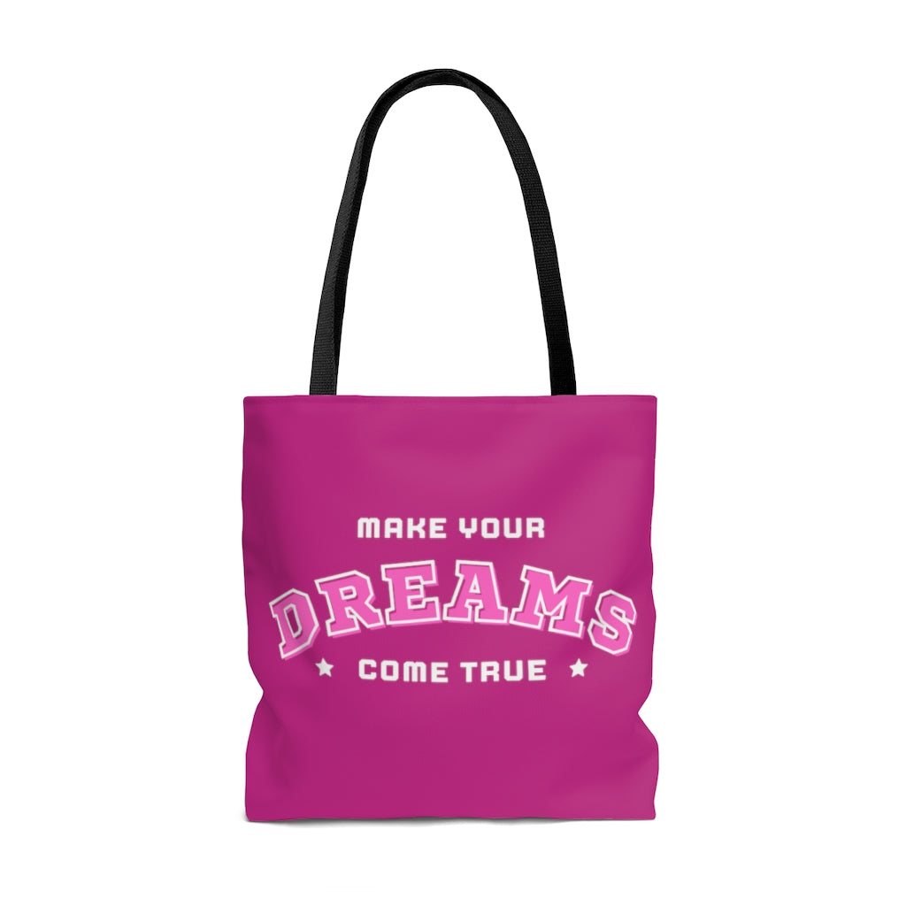 Make Your Dreams Come True Pink Tote Bag