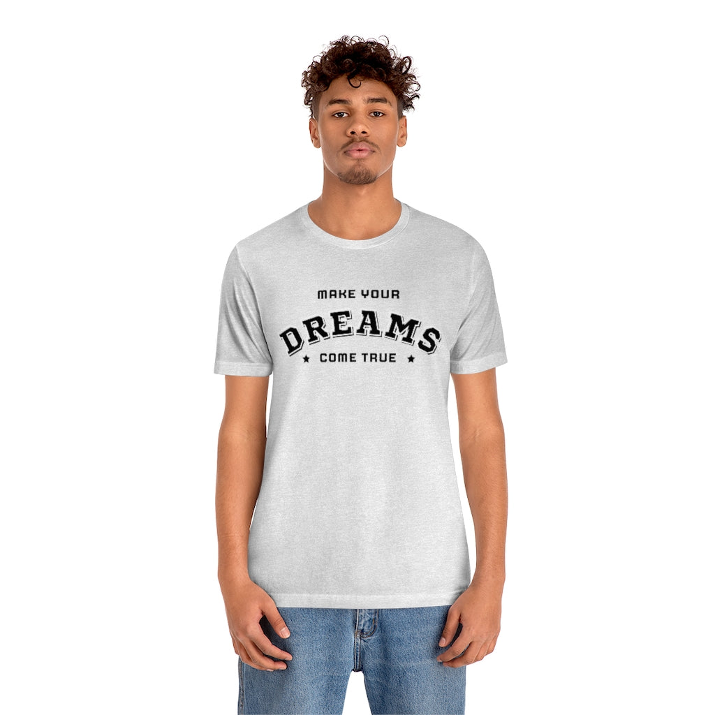 Make Your Dreams Come True Tee (Black)