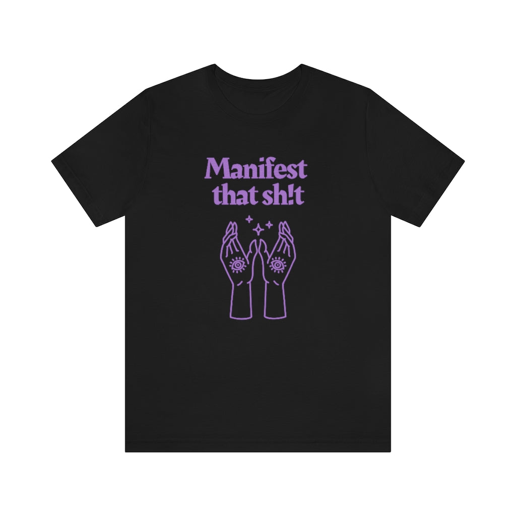 Manifest That Sh!t T-shirt (Purple)
