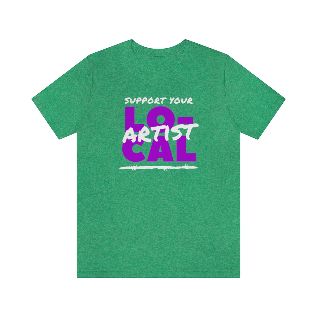 Support Your Local Artist T-shirt (Purple)