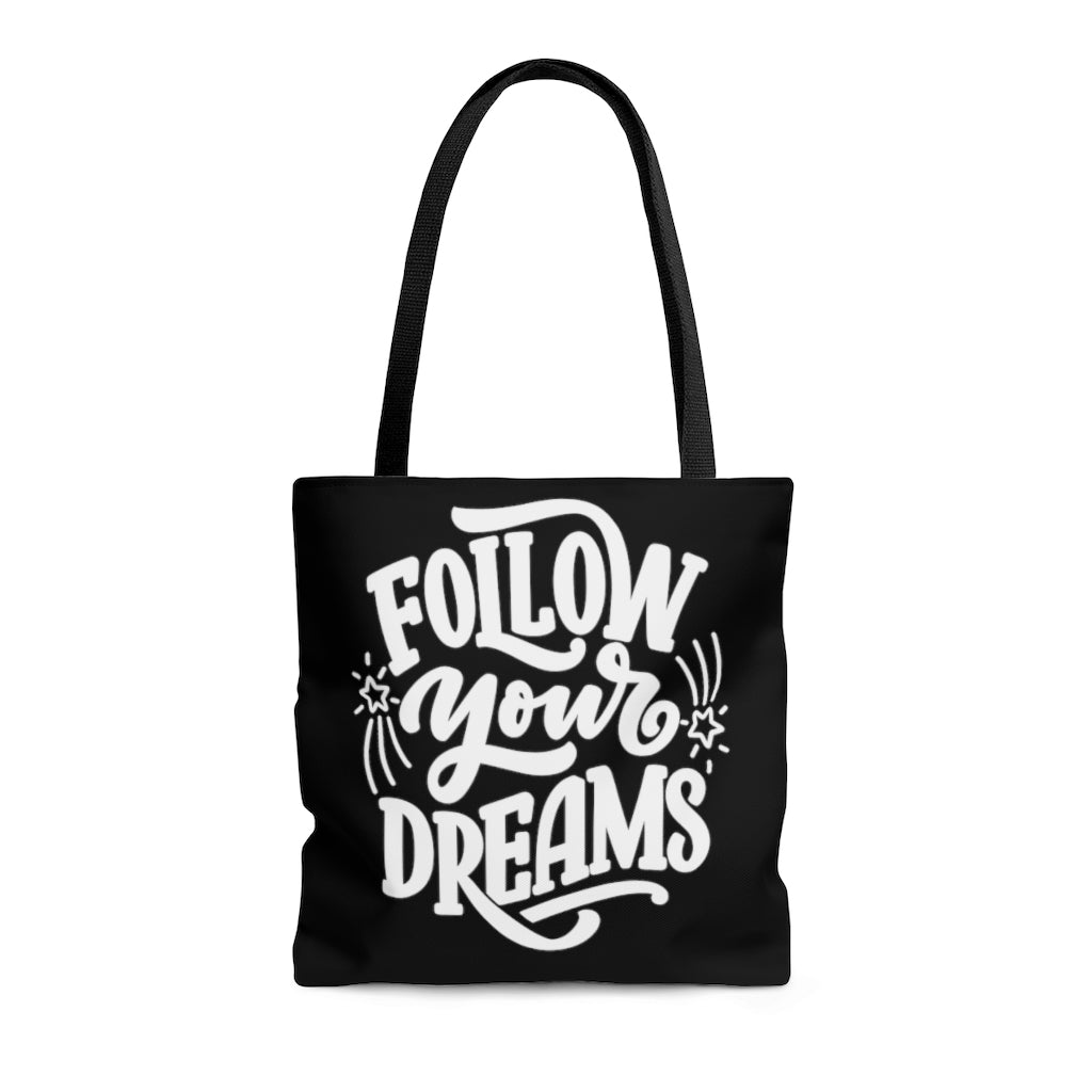 Follow Your Dreams Black Tote Bag
