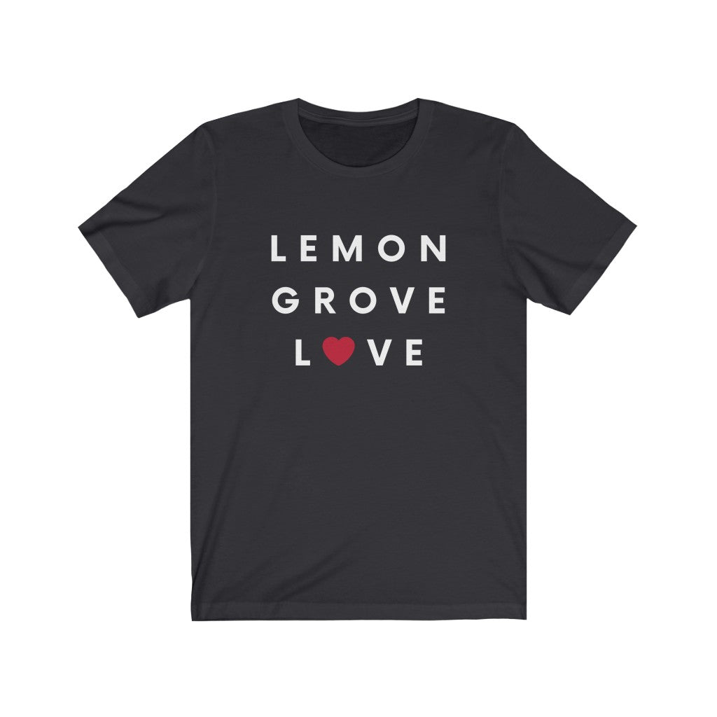 Lemon Grove Love Tee, San Diego County T-Shirt (Unisex) (Multiple Colors Avail)