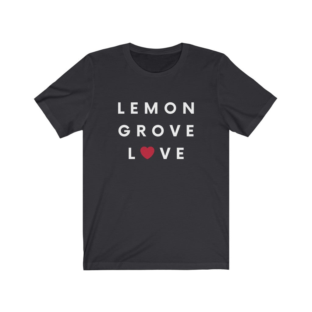 Lemon Grove Love Tee, San Diego County T-Shirt (Unisex) (Multiple Colors Avail)