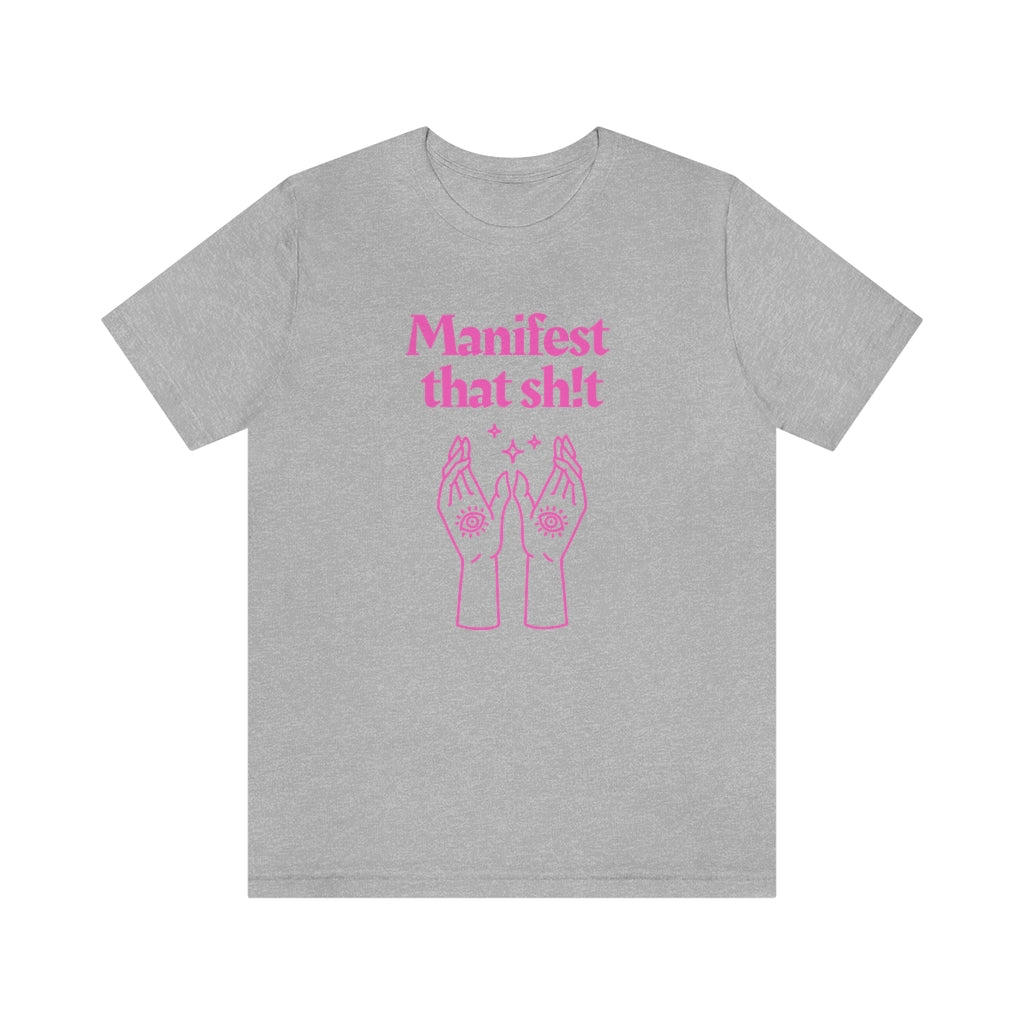 Manifest That Sh!t T-shirt (Pink)