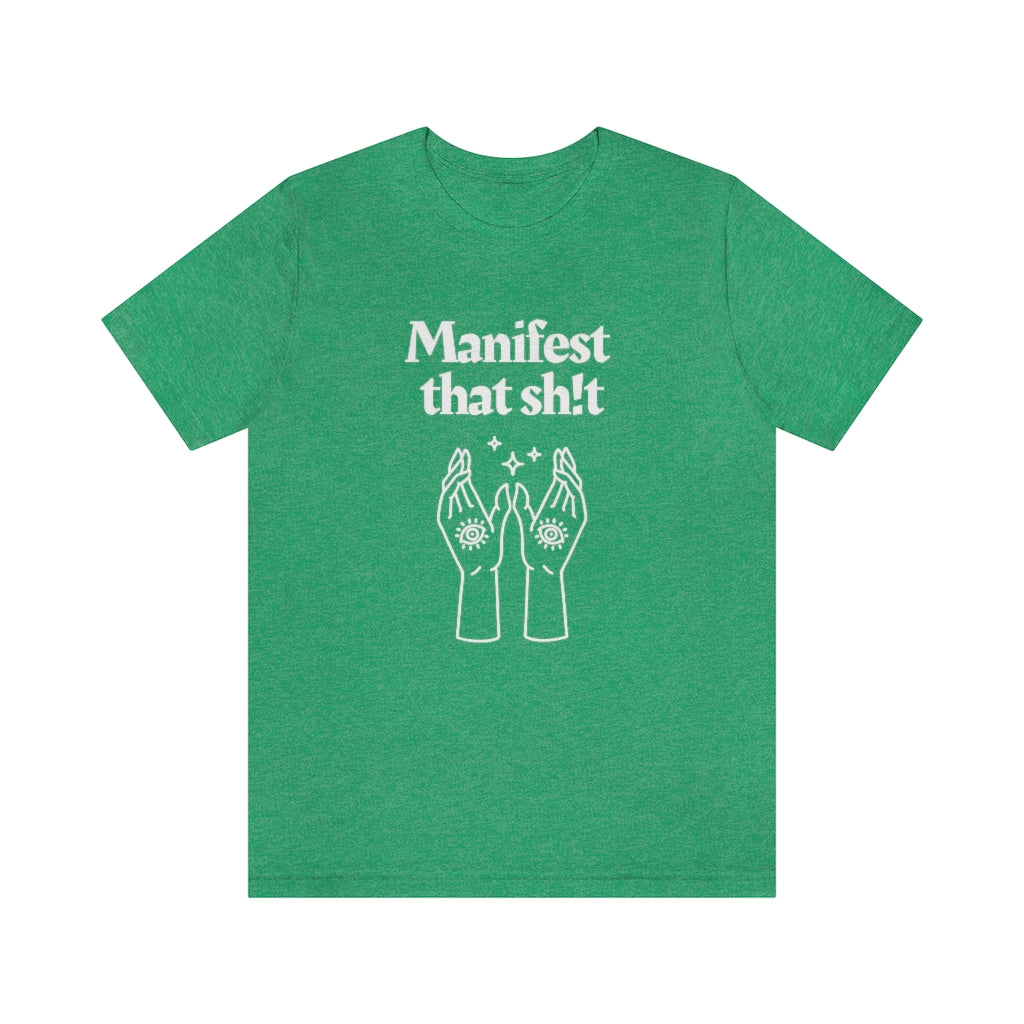 Manifest That Sh!t T-shirt (White)