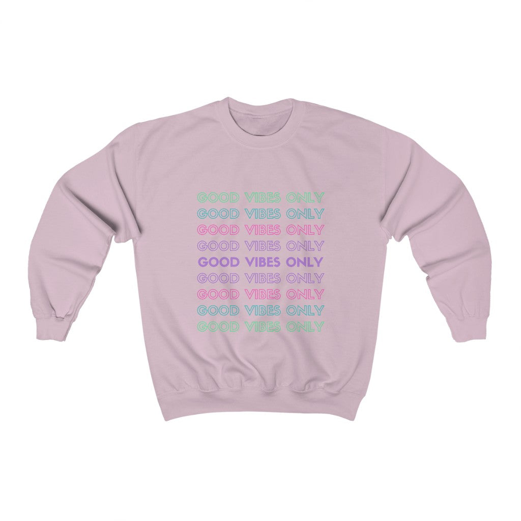 Good Vibes Only Sweatshirt