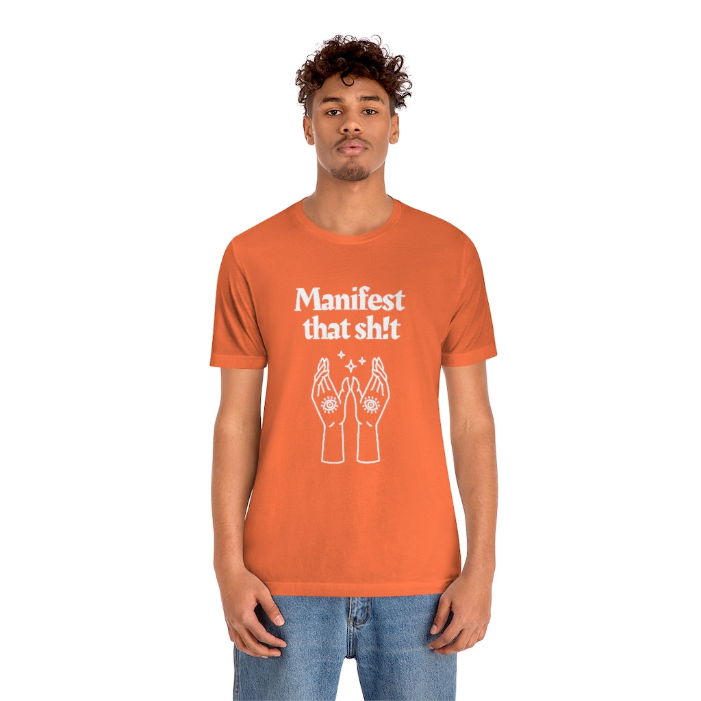 Manifest That Sh!t T-shirt (White)