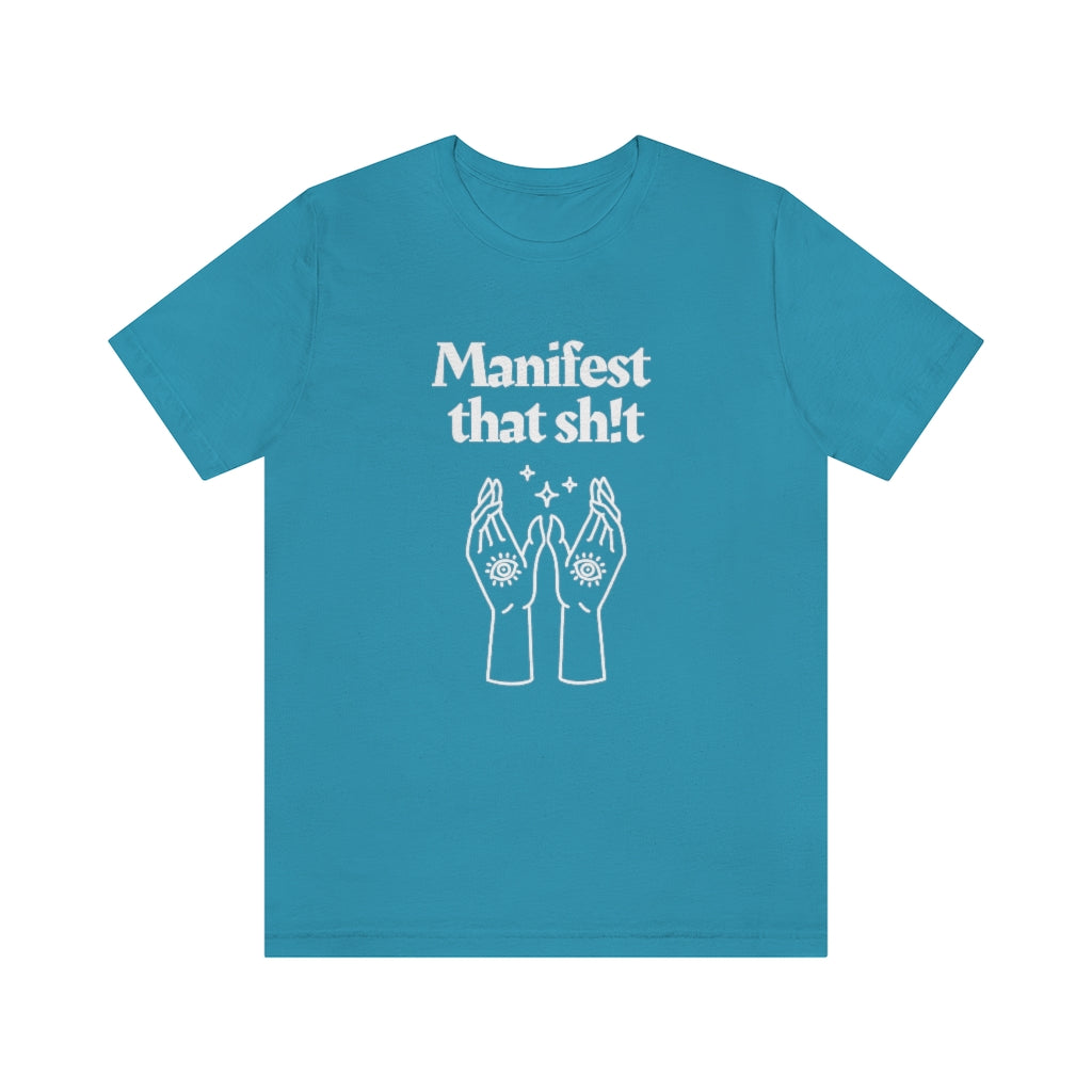 Manifest That Sh!t T-shirt (White)