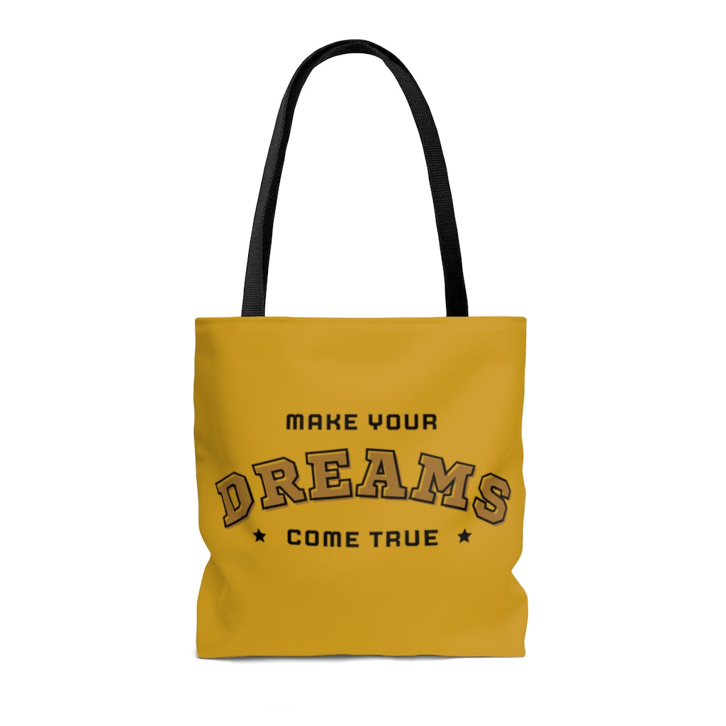 Make Your Dreams Come True Gold Tote Bag