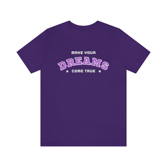 Make Your Dreams Come True Tee (Purple)