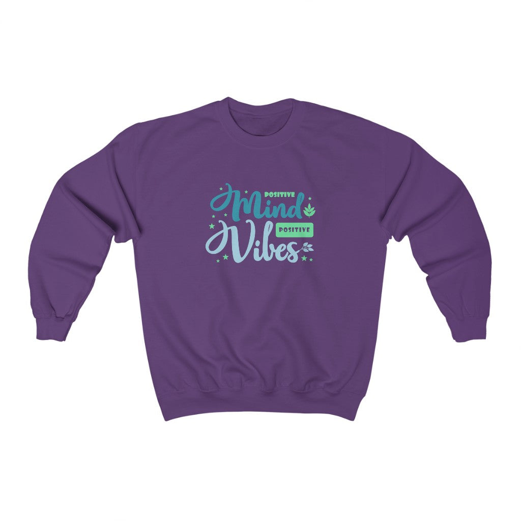 Positive Mind Positive Vibes Sweatshirt