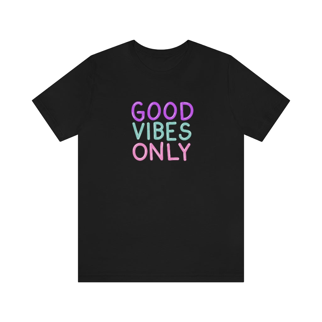 Good Vibes Only Tee | Neon Sign T-shirt