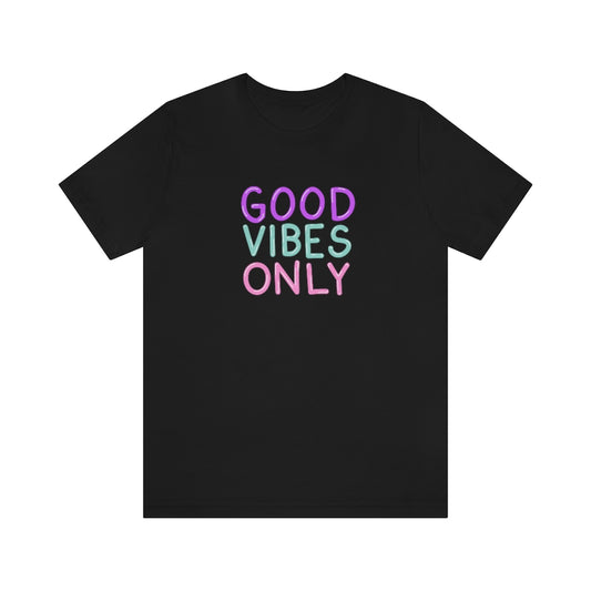 Good Vibes Only Tee | Neon Sign T-shirt