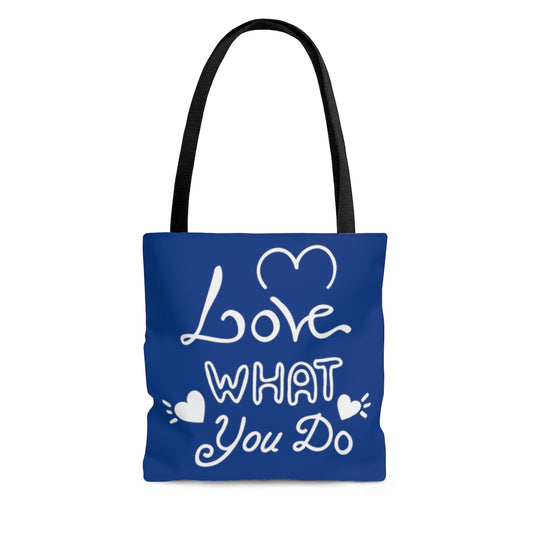 Love What You Do Blue Tote Bag
