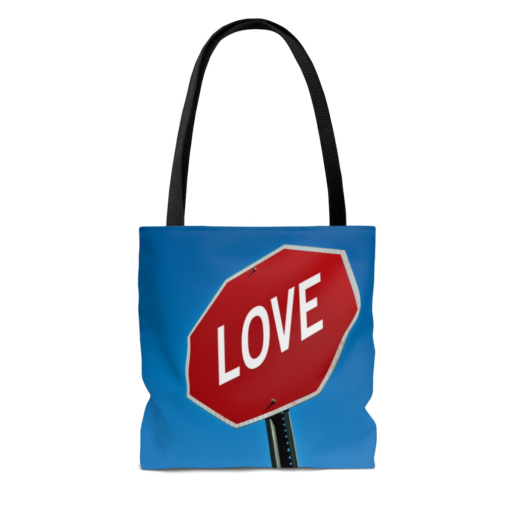 Stop in the Name of Love Tote Bag