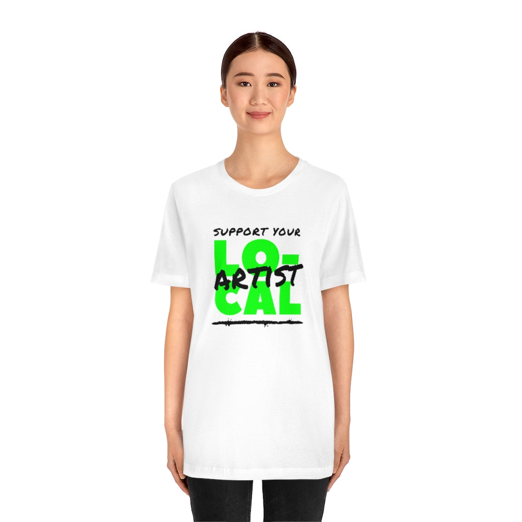 Support Your Local Artist T-shirt (Lime Green)