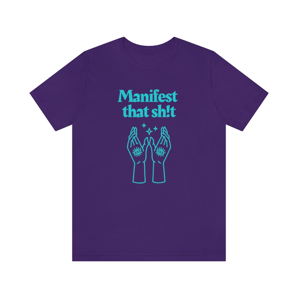 Manifest That Sh!t T-shirt (Teal)