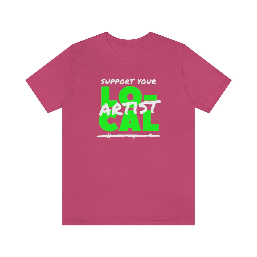 Support Your Local Artist T-shirt (Lime Green)