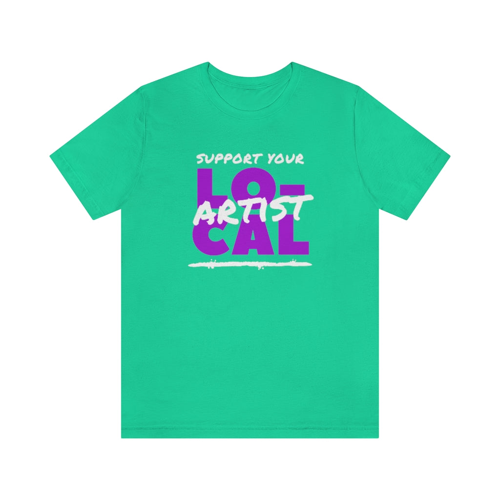 Support Your Local Artist T-shirt (Purple)