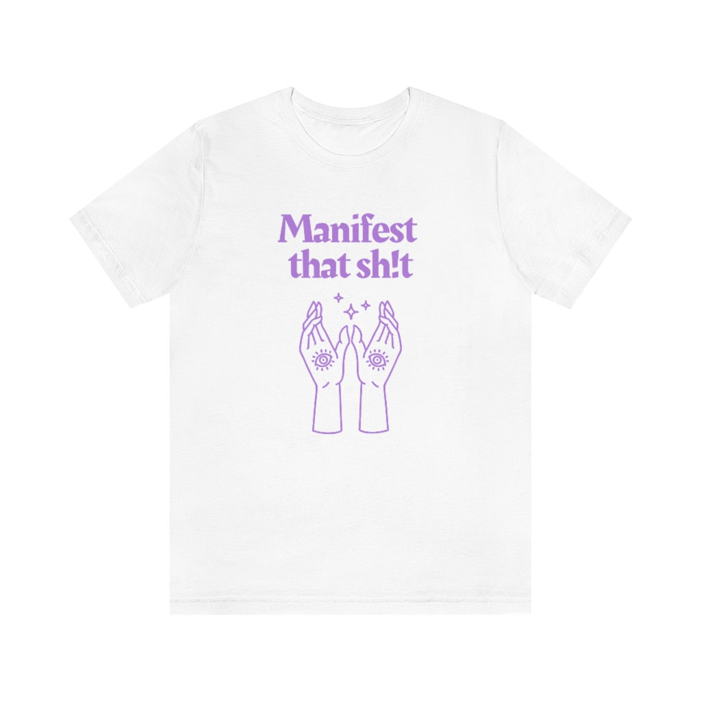 Manifest That Sh!t T-shirt (Purple)