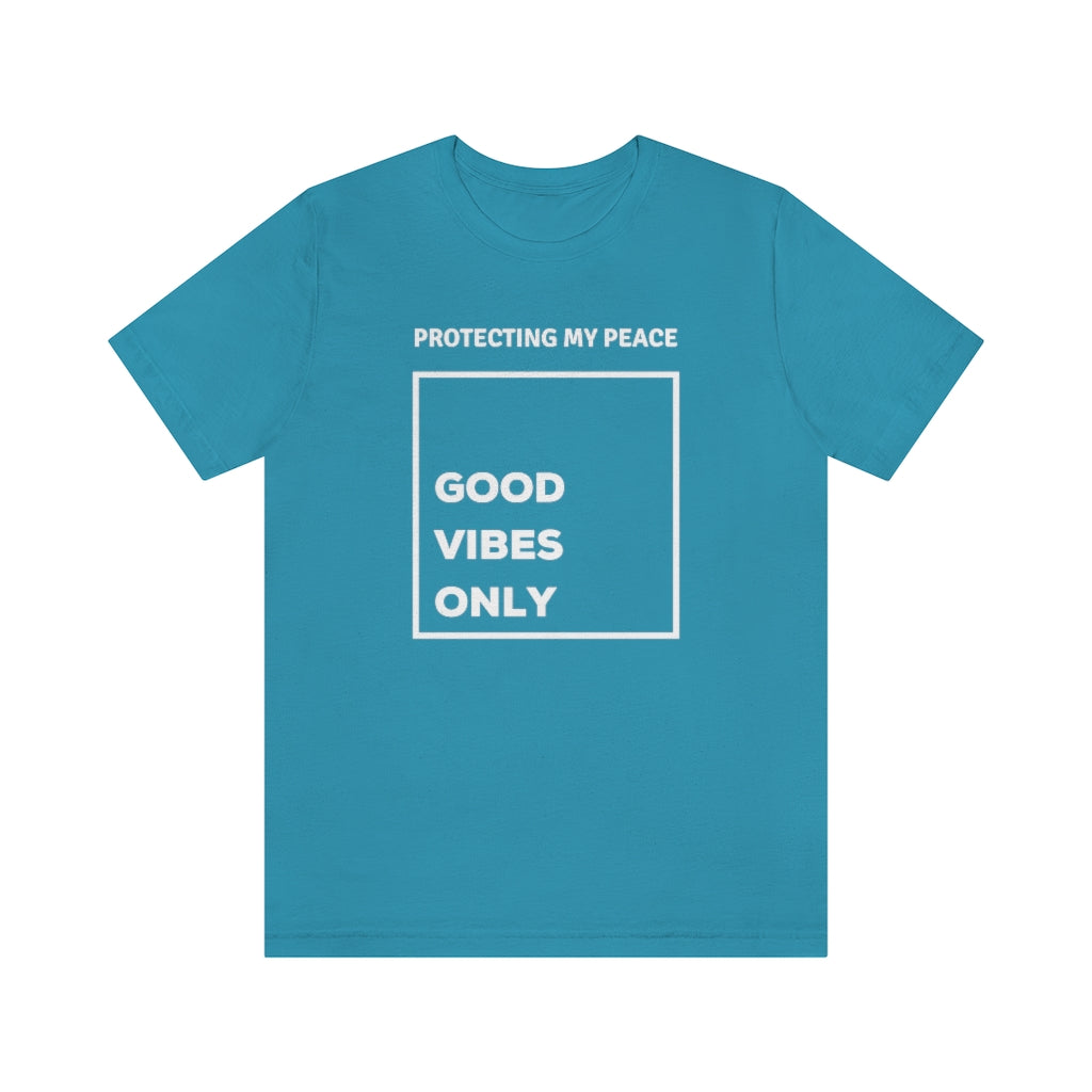 Protecting My Peace Good - Vibes Only Tee