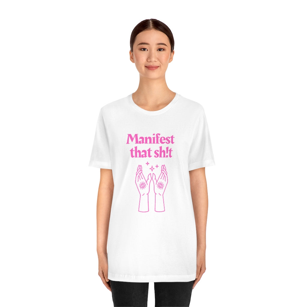 Manifest That Sh!t T-shirt (Pink)