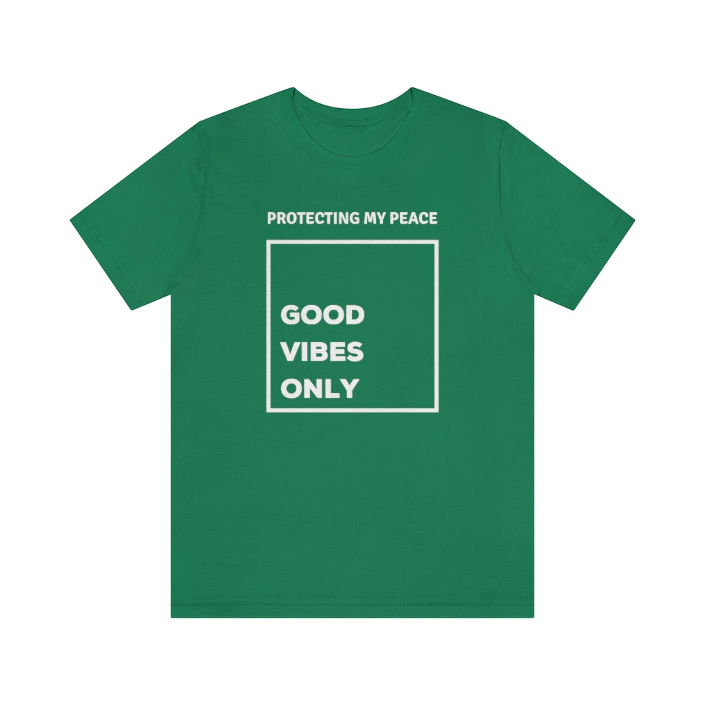 Protecting My Peace Good - Vibes Only Tee