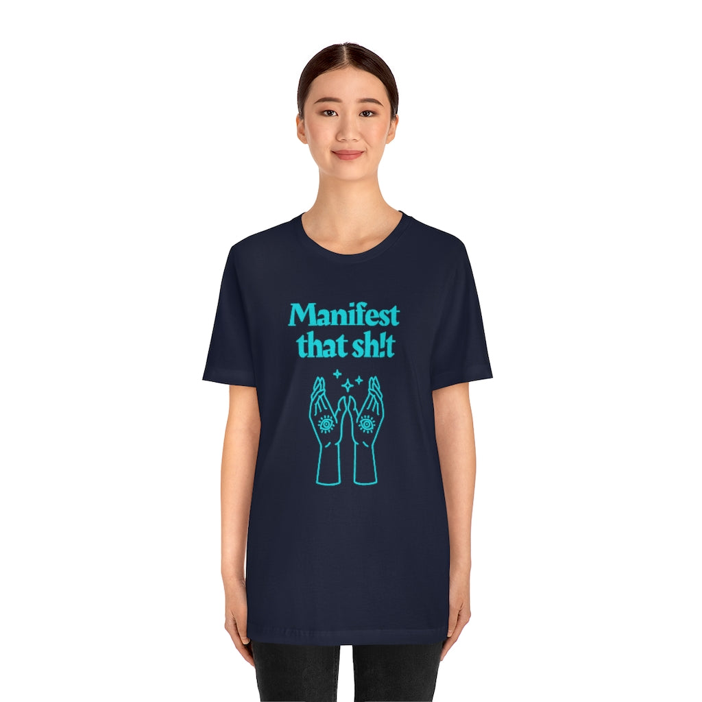 Manifest That Sh!t T-shirt (Teal)