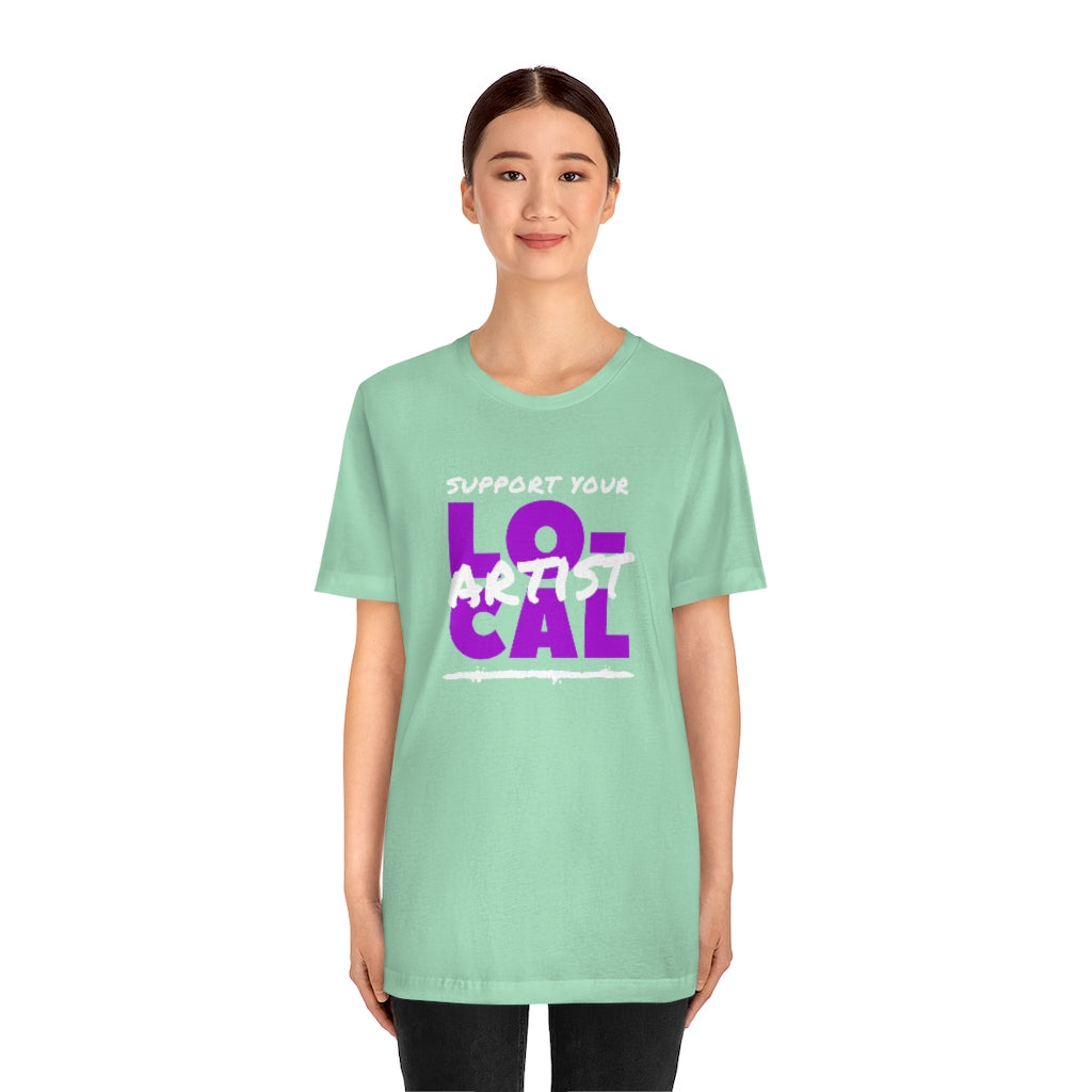 Support Your Local Artist T-shirt (Purple)