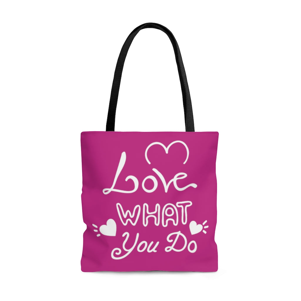Love What You Do Pink Tote Bag