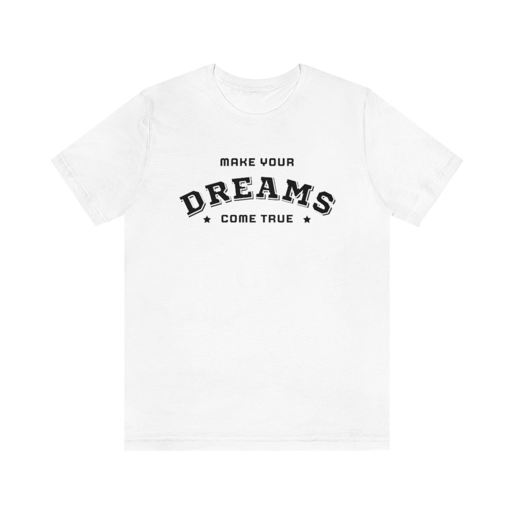 Make Your Dreams Come True Tee (Black)