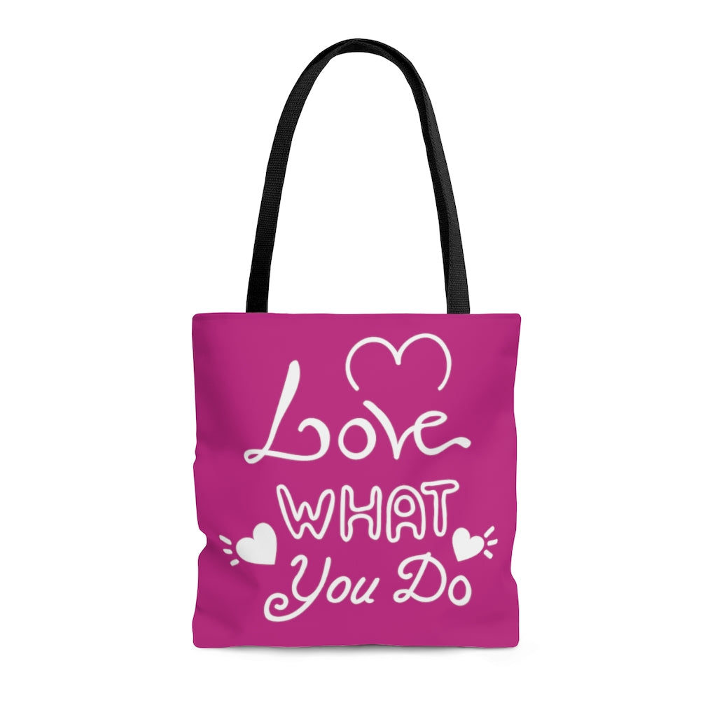 Love What You Do Pink Tote Bag