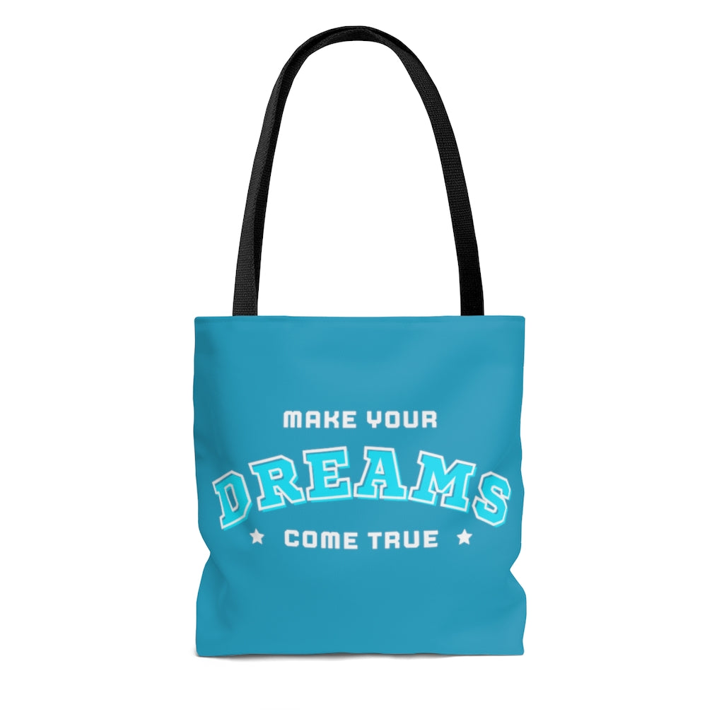 Make Your Dreams Come True Turquoise Tote Bag