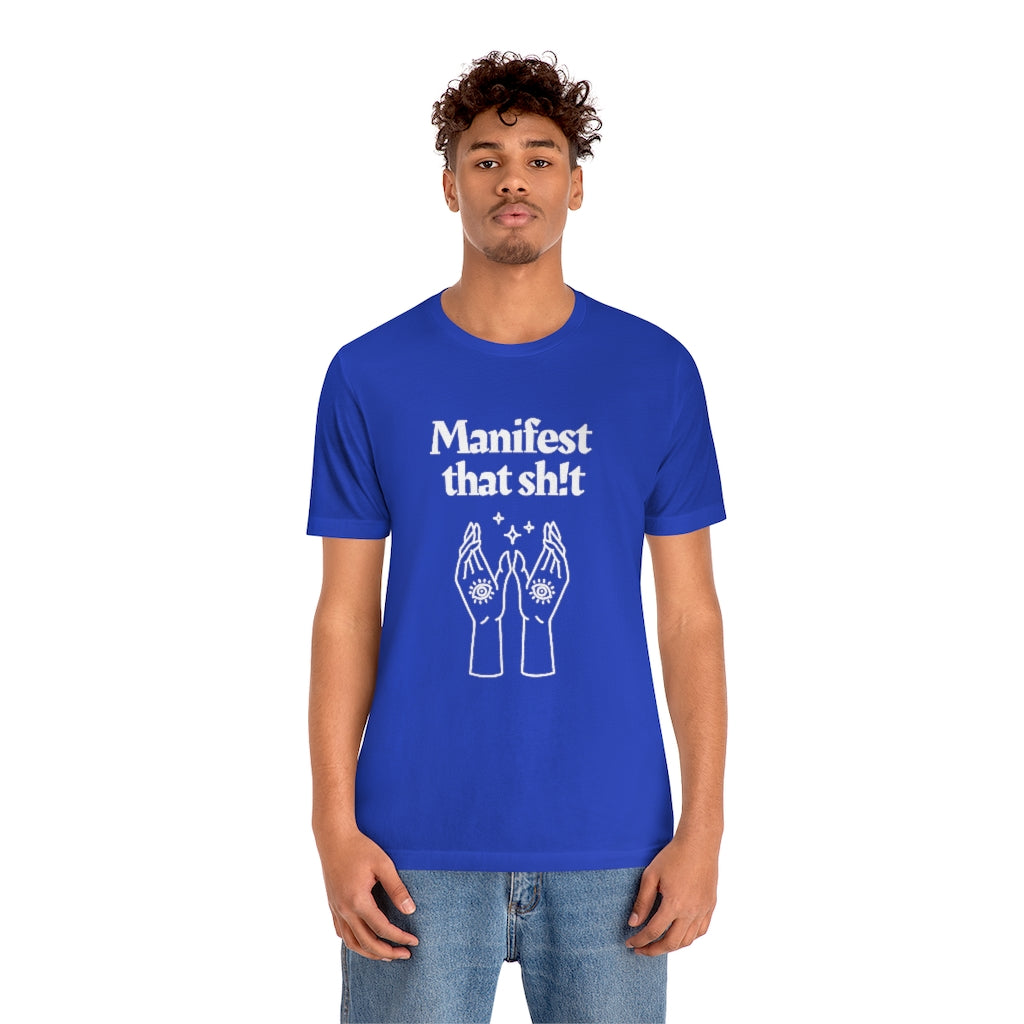 Manifest That Sh!t T-shirt (White)