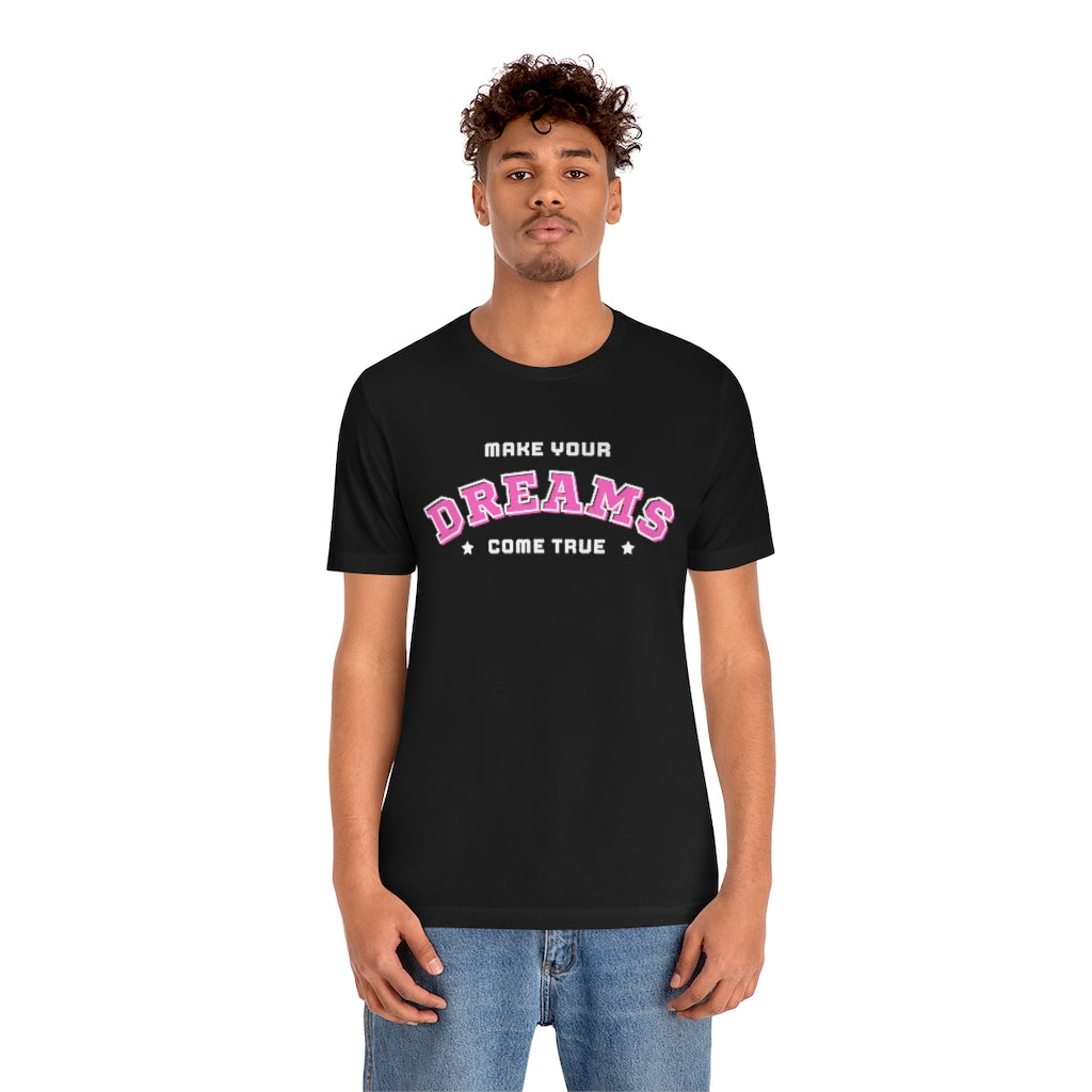 Make Your Dreams Come True Tee (Pink)