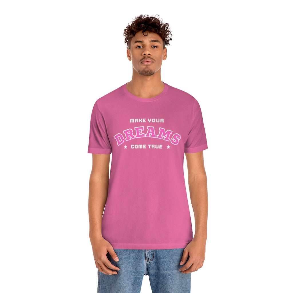 Make Your Dreams Come True Tee (Pink)